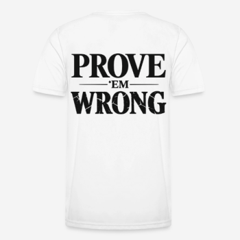 PROVE 'EM WRONG Regular T-Shirt in weiß mit Rückendruck